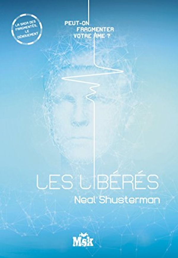 Cover Art for 9782702440957, Les Libérés by Neal Shusterman