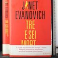 Cover Art for 9788862560481, Tre e sei morto by Janet Evanovich