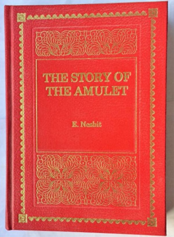 Cover Art for 9780361078801, Story of the Amulet by E. Nesbit