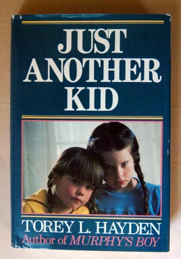 Cover Art for 9780399133039, Just Another Kid by Torey L. Hayden