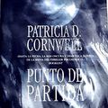 Cover Art for 9788422682110, PUNTO DE PARTIDA by Patricia(1 Cornwell