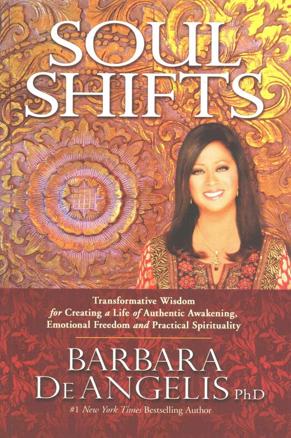 Cover Art for 9781781802489, Soul Shifts: Transformative Wisdom for Creating a Life of Authentic Awakening, Emotional Freedom & Practical Spirituality by Barbara De Angelis