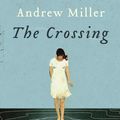 Cover Art for 9781444753516, The Crossing by Andrew Miller