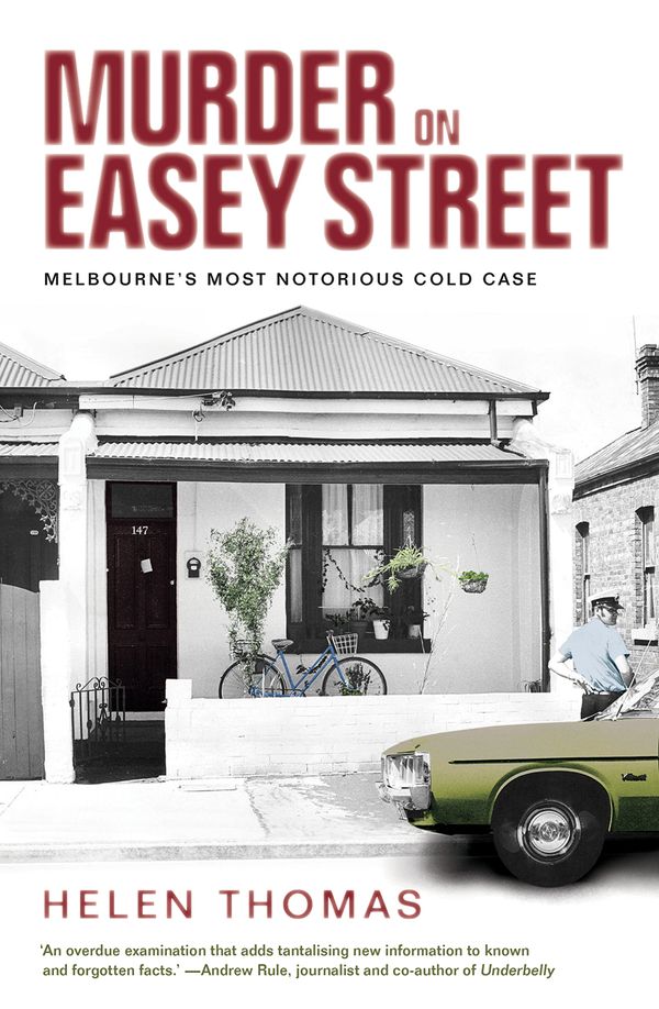 Cover Art for 9781743820780, Murder on Easey StreetMelbourne's Most Notorious Cold Case by Helen Thomas