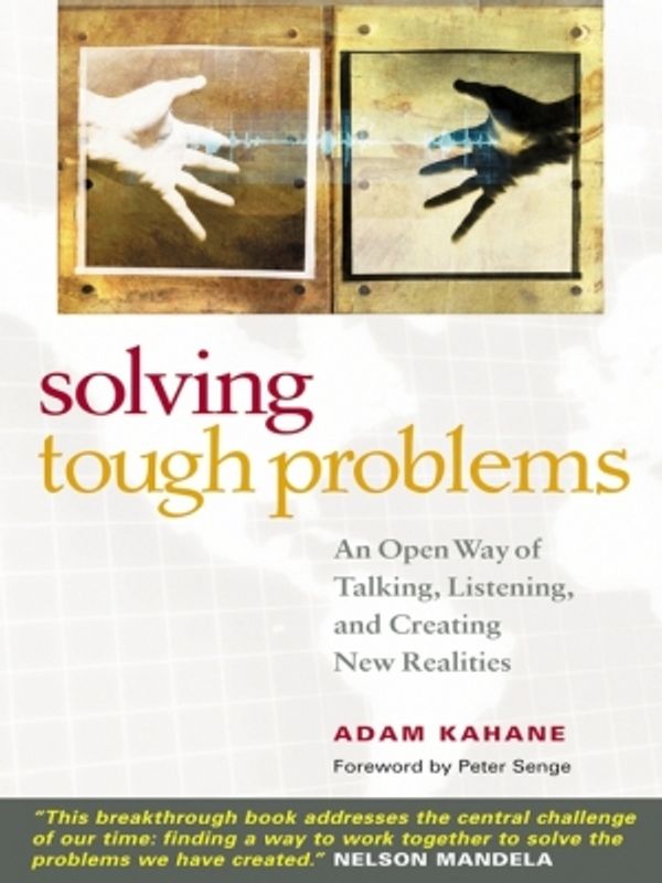 Cover Art for 9781605098975, Solving Tough Problems by Adam Kahane