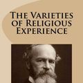 Cover Art for 9781482578898, The Varieties of Religious Experience by William James