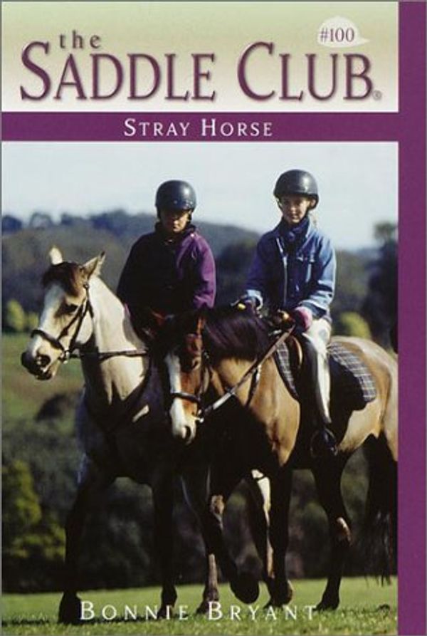 Cover Art for 9780553487428, The Saddle Club: Stray Horse #100 (2001 Copyright) by Bonnie Bryant