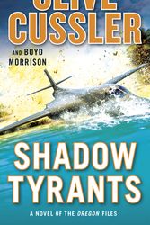 Cover Art for 9780735219083, Shadow Tyrants by Clive Cussler, Boyd Morrison