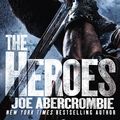 Cover Art for 9780316193566, The Heroes by Joe Abercrombie