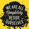 Cover Art for 9781781254967, We Are All Completely Beside Ourselves by Karen Joy Fowler