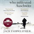Cover Art for 9780753545188, The Volunteer: The True Story of the Resistance Hero who Infiltrated Auschwitz by Jack Fairweather
