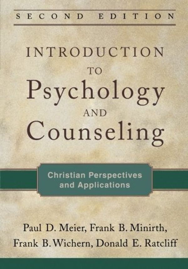 Cover Art for B01JXYWK8S, Introduction to Psychology and Counseling: Christian Perspectives and Applications by Paul D. Meier Frank B. Minirth Frank B. Wichern Donald E. Ratcliff(2015-09-17) by Paul Meier;Frank Minirth;Frank Wichern;Donald Ratcliff