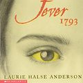 Cover Art for 9780439355254, Fever 1793 by Laurie Halse Anderson
