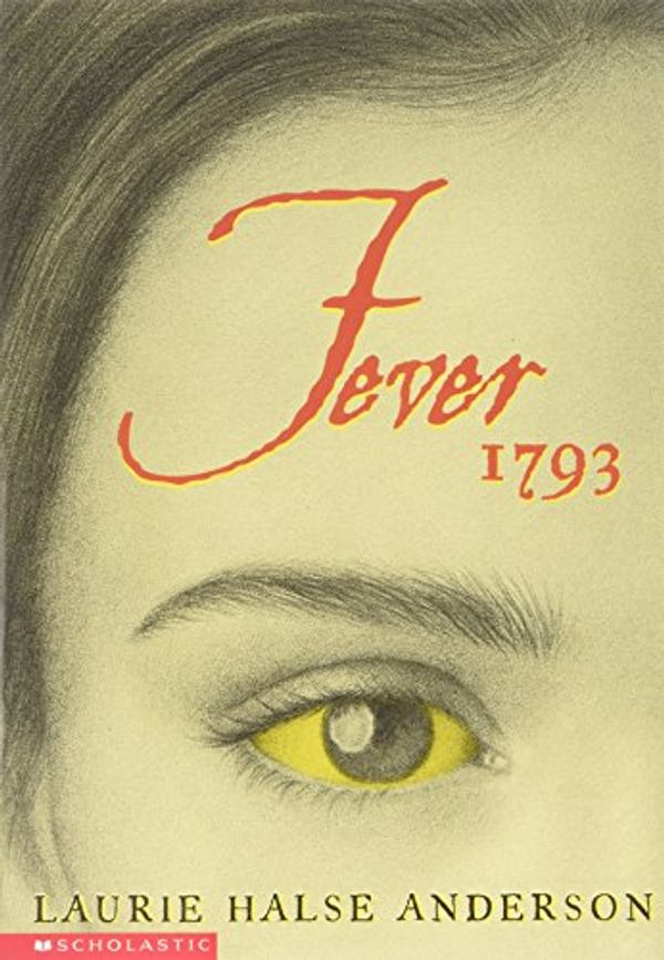 Cover Art for 9780439355254, Fever 1793 by Laurie Halse Anderson
