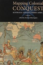 Cover Art for 9780980296440, Mapping Colonial Conquest: Australia and Southern Africa by Norman Etherington