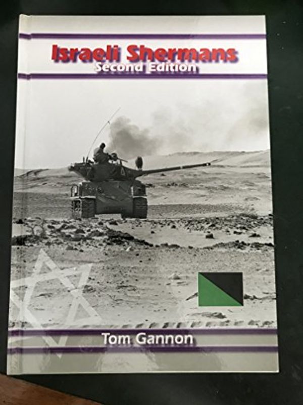 Cover Art for 9781847680235, Israeli Shermans Second Edition by Tom Gannon