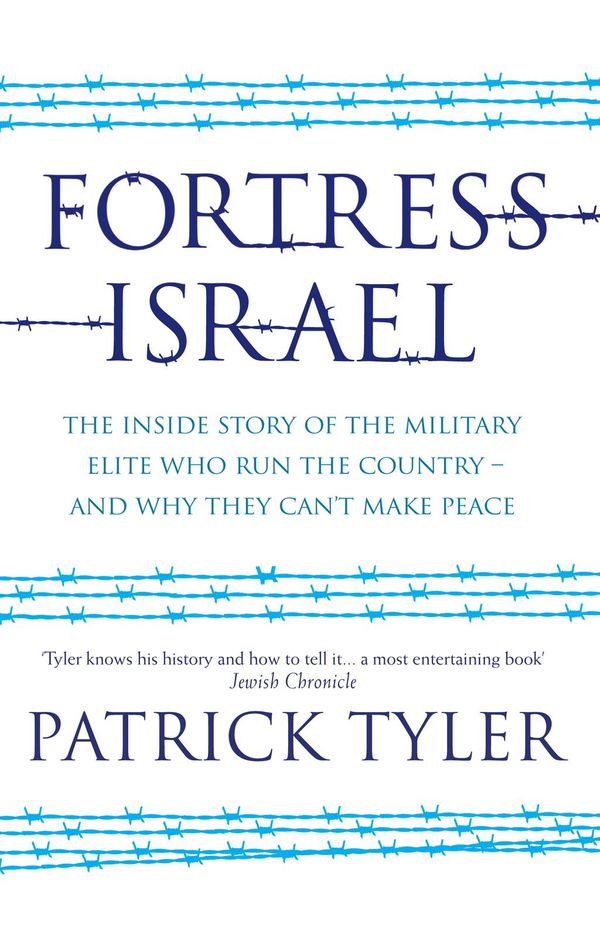 Cover Art for 9781846274466, Fortress Israel by Patrick Tyler