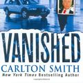 Cover Art for 9780312986094, Vanished by Carlton Smith