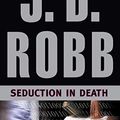 Cover Art for 9781469276939, Seduction in Death by J. D. Robb