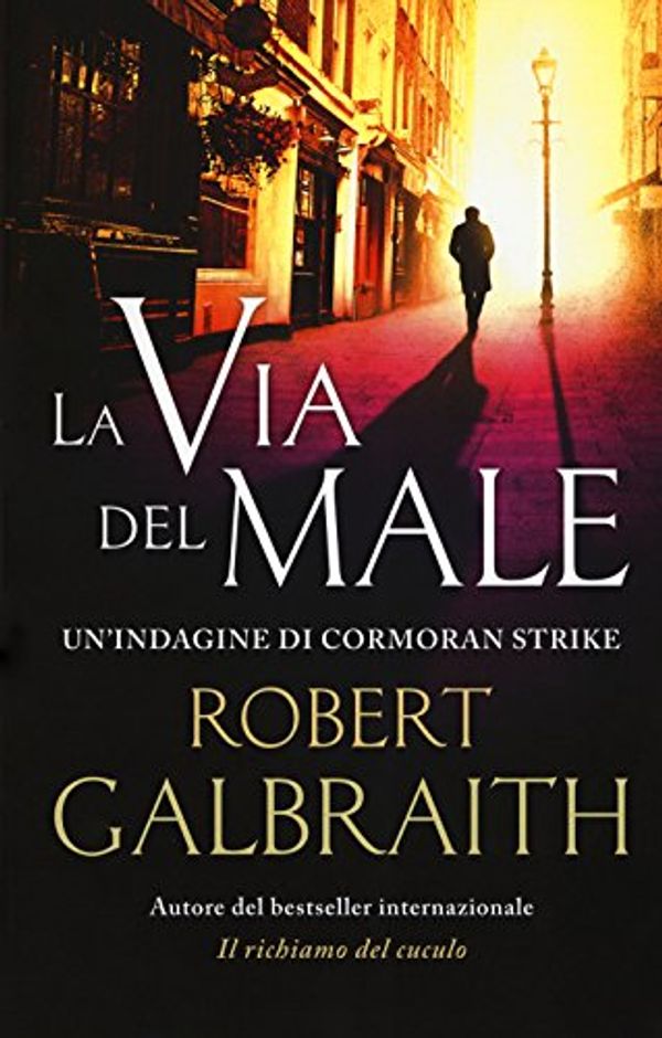 Cover Art for 9788869800399, La via del male. Un'indagine di Cormoran Strike by Robert Galbraith