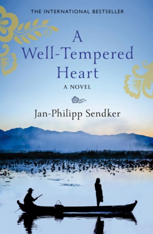 Cover Art for 9781846972850, Well Tempered Heart by Jan-Philipp Sendker