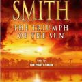 Cover Art for 9781405049023, The Triumph of the Sun by Wilbur Smith