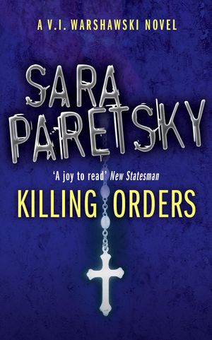 Cover Art for 9780340935149, Killing Orders: V.I. Warshawski 3 by Sara Paretsky