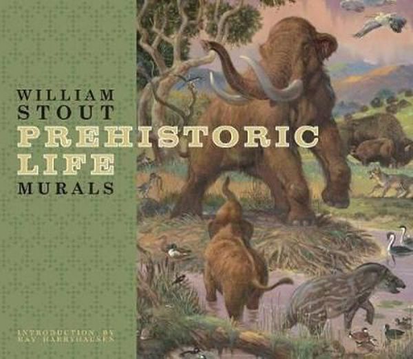 Cover Art for 9781933865102, William Stout Prehistoric Life Murals by William Stout