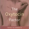 Cover Art for 9780738207483, The Oxytocin Factor by Kerstin Uvnas-Moberg