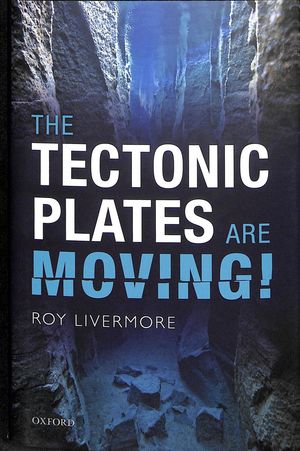 Cover Art for 9780198717867, The Tectonic Plates are Moving by Roy Livermore