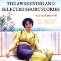 Cover Art for B07NLLHJ84, The Awakening and Selected Short Stories by Kate Chopin