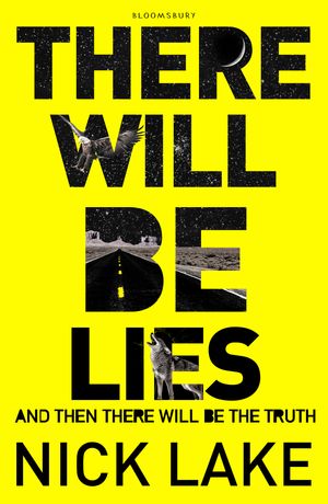 Cover Art for 9781408853825, There Will Be Lies by Nick Lake