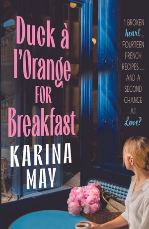 Cover Art for 9781761263798, Duck à l'Orange for Breakfast by Karina May