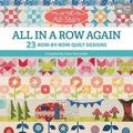 Cover Art for 9781604688979, Moda All-Stars - All in a Row Again: 23 Row-By-Row Quilt Designs by Lissa Alexander