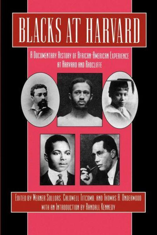 Cover Art for 9780814779736, Blacks at Harvard by Werner Sollors, Caldwell Titcomb, Thomas A. Underwood, Randall Kennedy