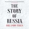 Cover Art for 9781526655349, The Story of Russia by Orlando Figes
