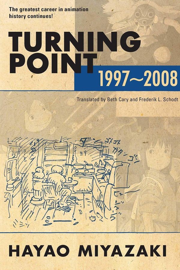 Cover Art for 9781421560908, Turning Point: 1997-2008 (Hardcover) by Hayao Miyazaki