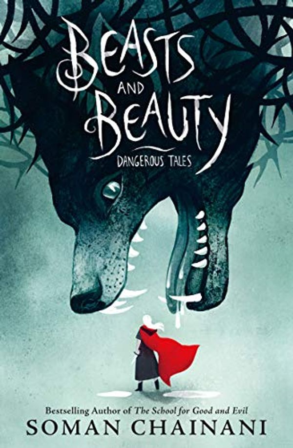 Cover Art for B08RDTQNLT, Beasts and Beauty: Dangerous Tales by Soman Chainani