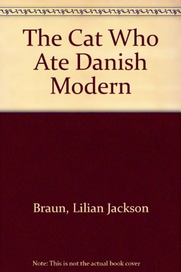 Cover Art for 9780606132466, The Cat Who Ate Danish Modern by Lilian Jackson Braun