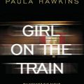 Cover Art for 9783734100512, Girl on the Train - Du kennst sie nicht, aber sie kennt dich.: Roman by Paula Hawkins