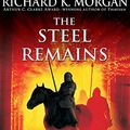 Cover Art for 9781400159635, The Steel Remains by Richard K. Morgan