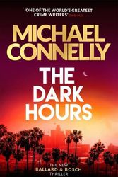 Cover Art for 9781409186175, The Dark Hours by Michael Connelly