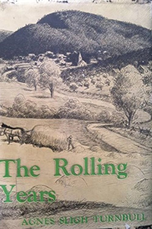 Cover Art for B01JXSK1CQ, The Rolling Years by Agnes Sligh Turnbull (1953-03-01) by Agnes Sligh Turnbull