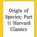 Cover Art for 9780766181779, Origin of Species: v.11 by Charles Darwin