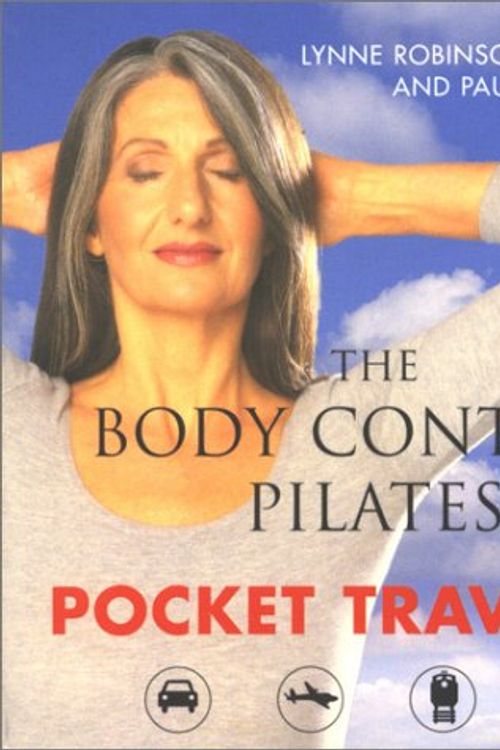 Cover Art for 9780330491068, The Body Control Pilates Pocket Traveller by Lynne Robinson