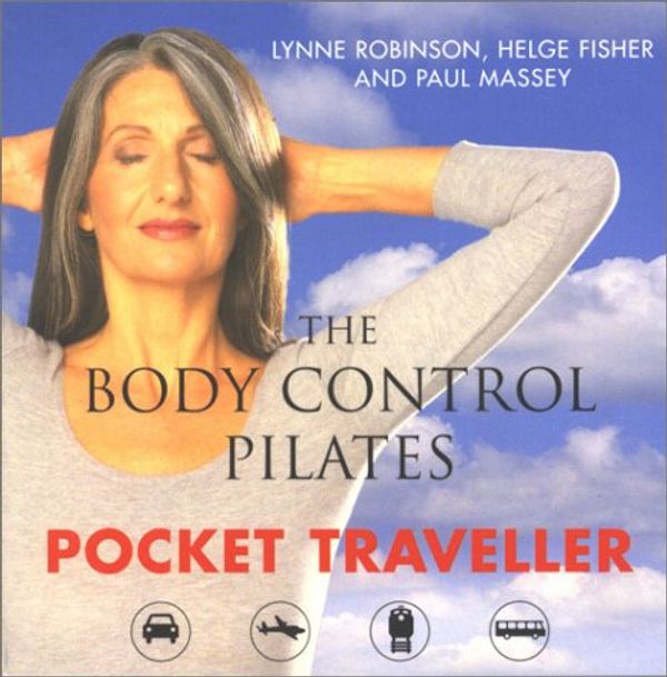 Cover Art for 9780330491068, The Body Control Pilates Pocket Traveller by Lynne Robinson