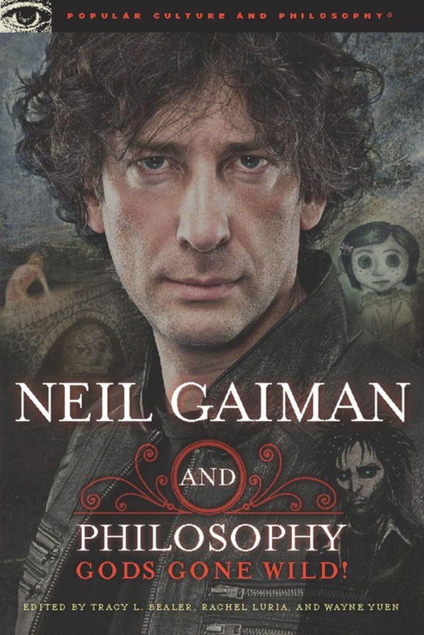 Cover Art for 9780812697919, Neil Gaiman and Philosophy by Tracy L. Bealer