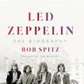 Cover Art for 9781432895372, Led Zeppelin: The Biography by Bob Spitz