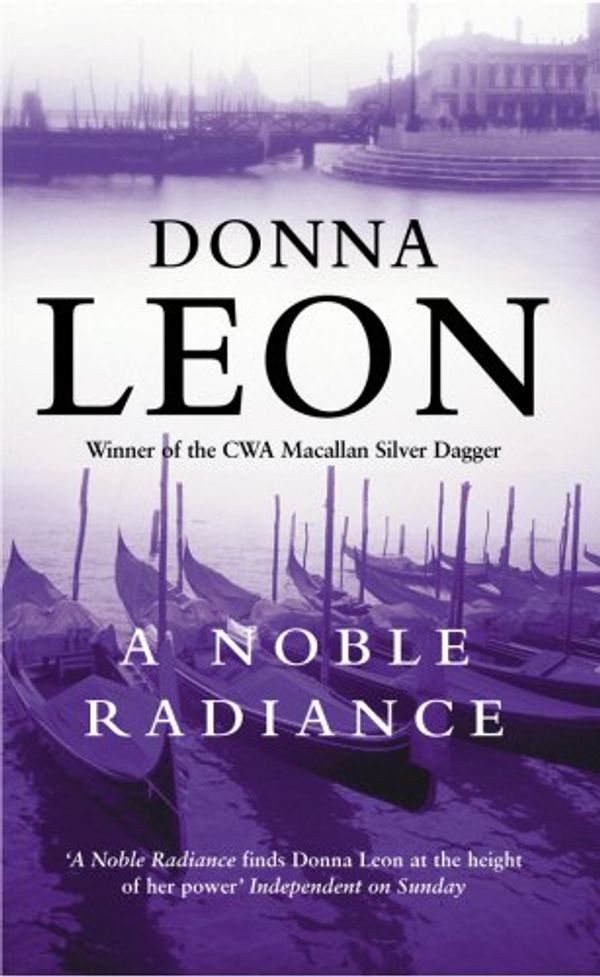 Cover Art for 9780099269298, A Noble Radiance by Donna Leon