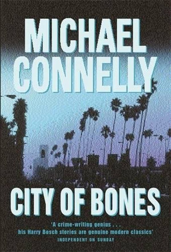 Cover Art for 9780752838694, City of Bones by Michael Connelly